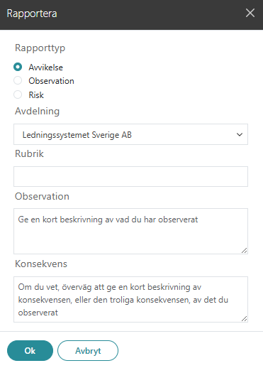 Mobil händelserapportering av avvikelse samt automatisk koppling till företagets centrala riskmatris.